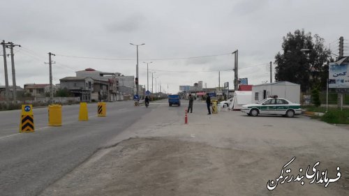 ادامه اجرای طرح کاهش زنجیره انتقال کرونا در ورودی یساقی به شهربندر ترکمن 