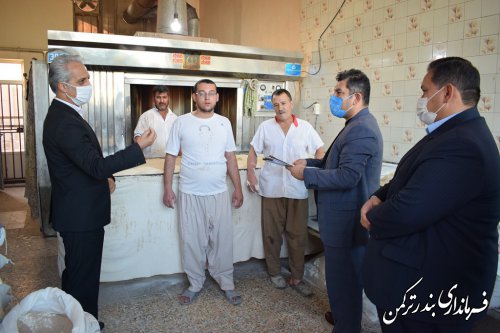 بازدید سرزده فرماندار ترکمن از نانوایی های سطح شهرستان