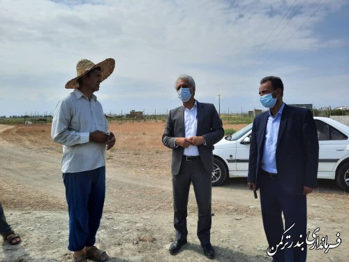 بازدید فرماندار ترکمن از عرصه های مورد تقاضای حذف یا جابجایی کوچه در روستای اورکت حاجی
